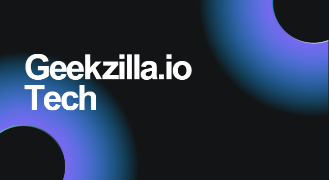 Geekzilla.io tech