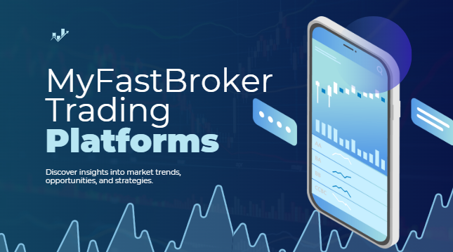 MyFastBroker Trading Platforms