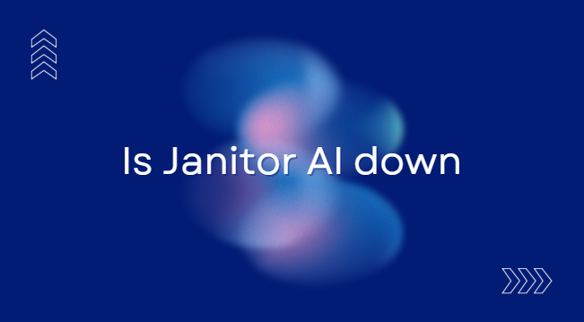 Is Janitor AI down | Complete Information[2025]