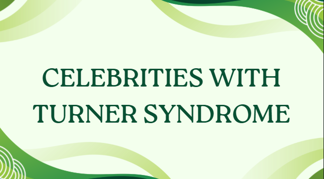 Celebrities with Turner syndrome